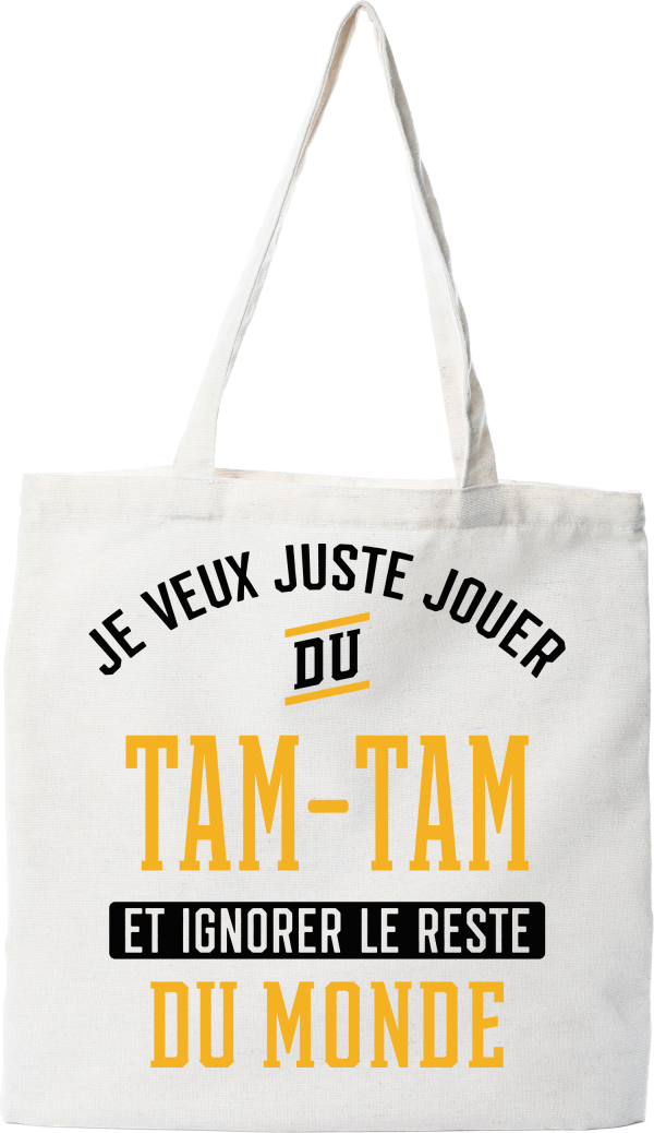 Tote bag coton recycle jouer du tam-tam et ignorer le monde