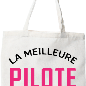 Tote bag coton recycle la meilleure pilote au monde