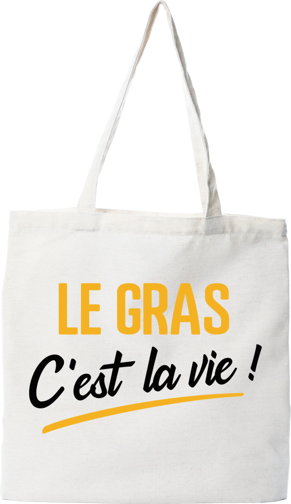 Tote bag coton recycle le gras c_est la vie