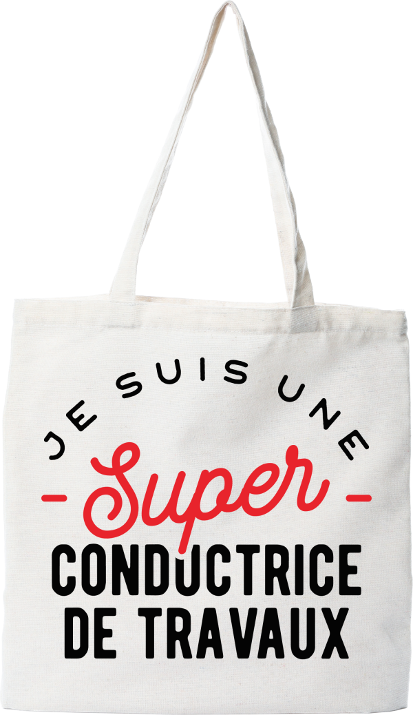 Tote bag coton recycle une super conductrice de travaux