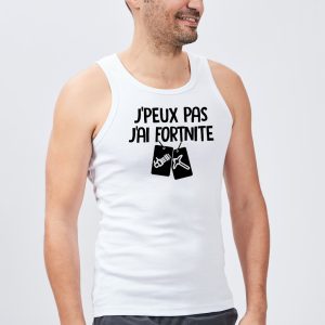 Debardeur Homme J&rsquo;peux pas j&rsquo;ai Fortnite