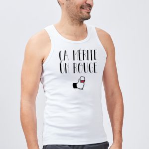 Debardeur Homme Ca merite un rouge