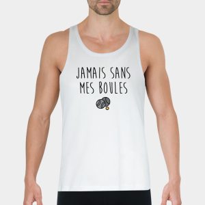 Debardeur Homme Jamais sans mes boules