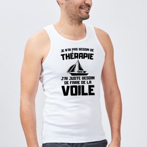 Debardeur Homme Je n’ai pas besoin de therapie juste de voile