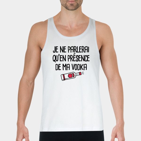 Debardeur Homme Je ne parlerai qu’en presence de ma vodka