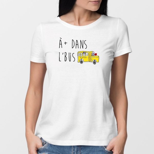 T-Shirt Femme A plus dans l’bus