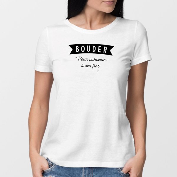 T-Shirt Femme Bouder pour parvenir a ses fins