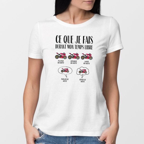 T-Shirt Femme Ce que je fais durant mon temps libre Moto