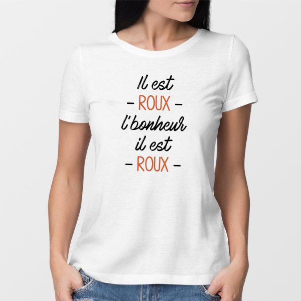 T-Shirt Femme Il est roux l’bonheur