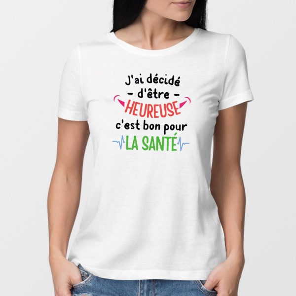 T-Shirt Femme J’ai decide d’etre heureuse