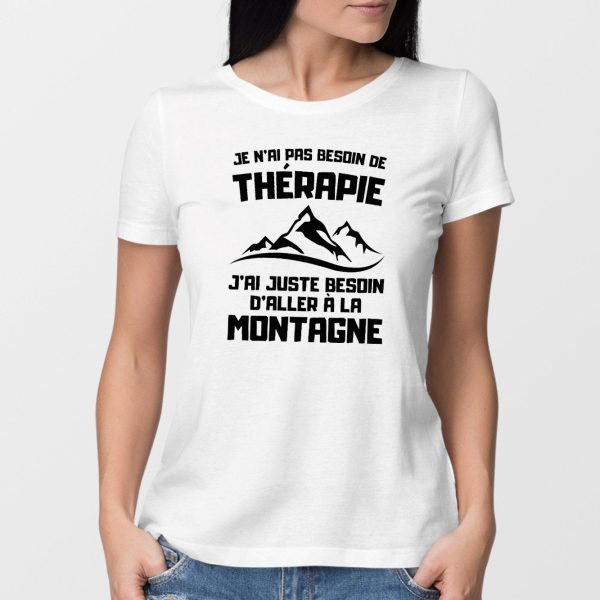 T-Shirt Femme Je n’ai pas besoin de therapie juste de montagne