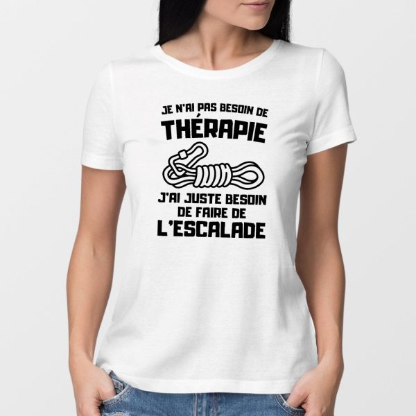 T-Shirt Femme Je n’ai pas besoin de therapie juste d’escalade