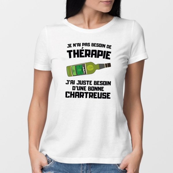 T-Shirt Femme Je n’ai pas besoin de therapie juste d’une chartreuse