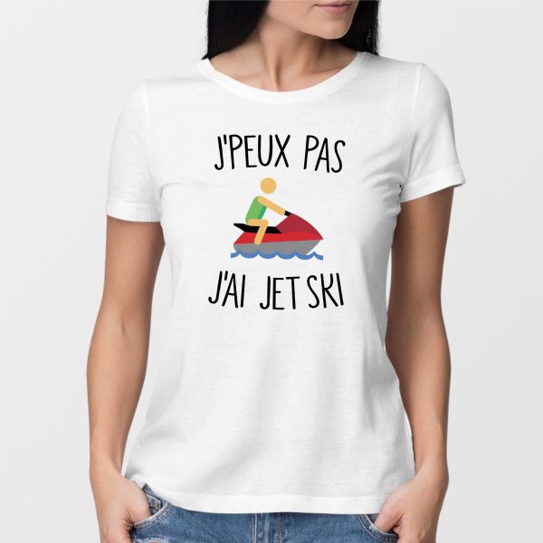 T-Shirt Femme J’peux pas j’ai jet ski