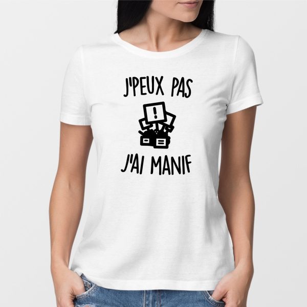 T-Shirt Femme J’peux pas j’ai manif