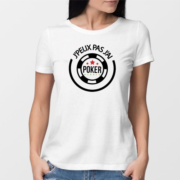 T-Shirt Femme J’peux pas j’ai poker