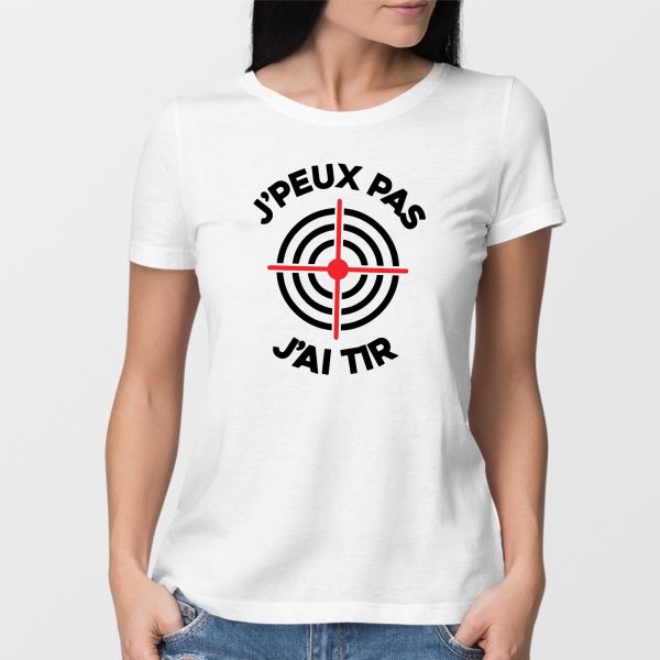 T-Shirt Femme J’peux pas j’ai tir