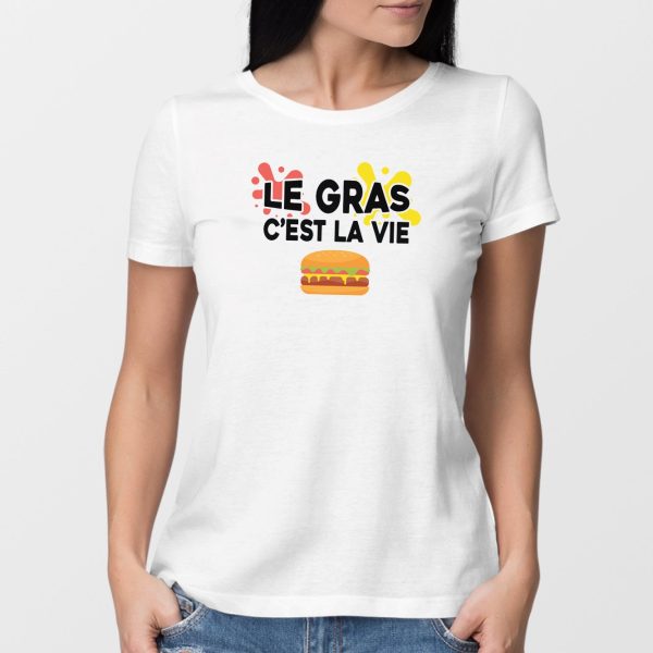 T-Shirt Femme Le gras c’est la vie