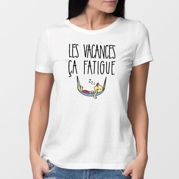 T-Shirt Femme Les vacances ca fatigue