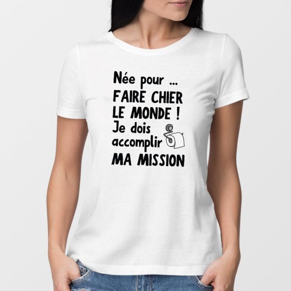 T-Shirt Femme Nee pour faire chier le monde