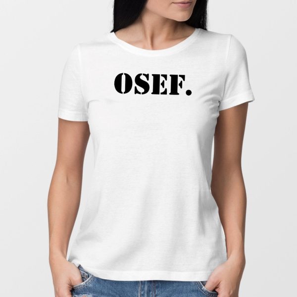 T-Shirt Femme OSEF On s’en fout