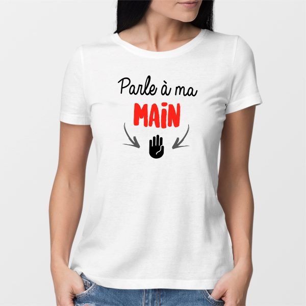 T-Shirt Femme Parle a ma main