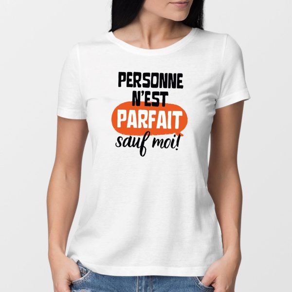 T-Shirt Femme Personne n’est parfait