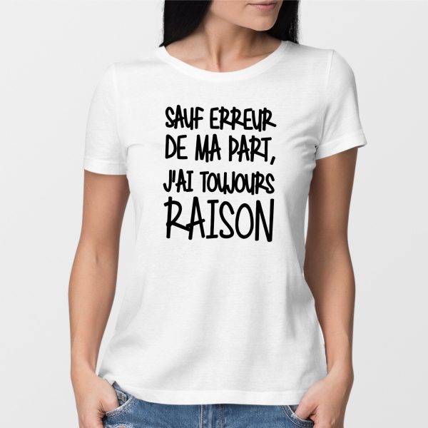 T-Shirt Femme Sauf erreur j’ai raison