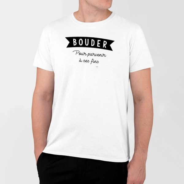 T-Shirt Homme Bouder pour parvenir a ses fins