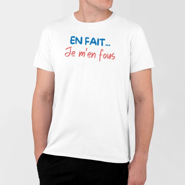 T-Shirt Homme En fait je m’en fous