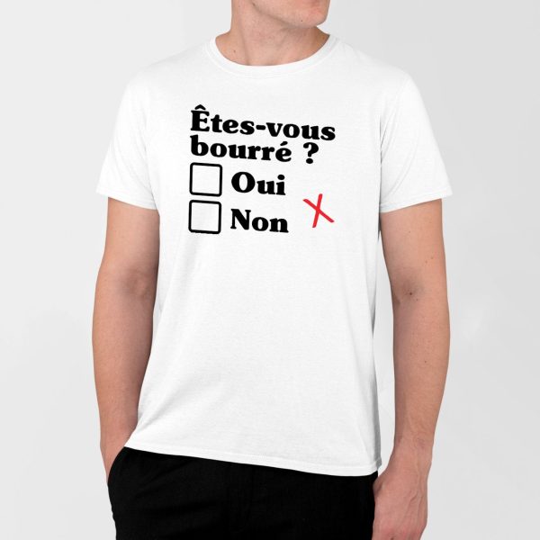 T-Shirt Homme Etes-vous bourre