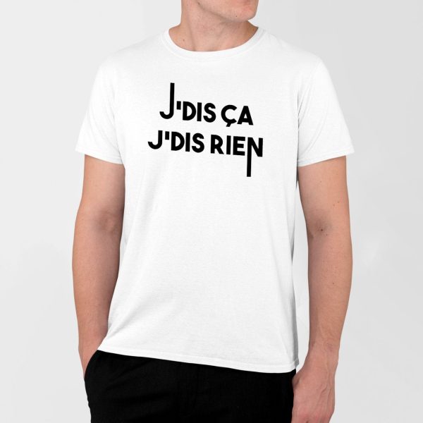 T-Shirt Homme Je dis ca je dis rien