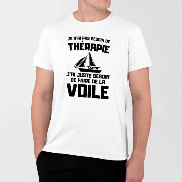 T-Shirt Homme Je n’ai pas besoin de therapie juste de voile