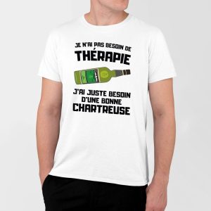 T-Shirt Homme Je n&rsquo;ai pas besoin de therapie juste d&rsquo;une chartreuse