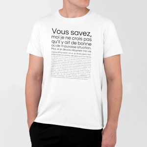 T-Shirt Homme Je ne crois pas qu&rsquo;il y ait de bonne ou de mauvaise situation