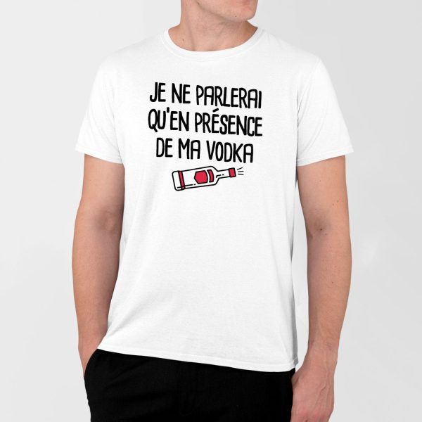 T-Shirt Homme Je ne parlerai qu’en presence de ma vodka