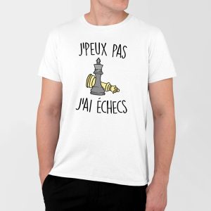 T-Shirt Homme J&rsquo;peux pas j&rsquo;ai echecs