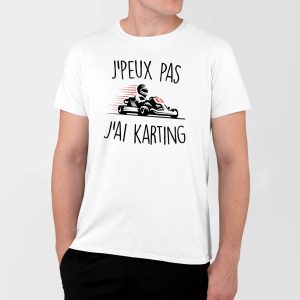 T-Shirt Homme J&rsquo;peux pas j&rsquo;ai karting