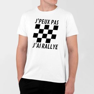T-Shirt Homme J&rsquo;peux pas j&rsquo;ai rallye