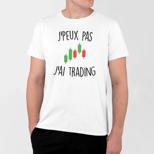 T-Shirt Homme J&rsquo;peux pas j&rsquo;ai trading