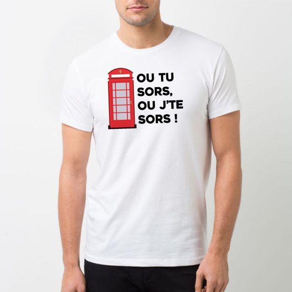 T-Shirt Homme Ou tu sors, ou j’te sors