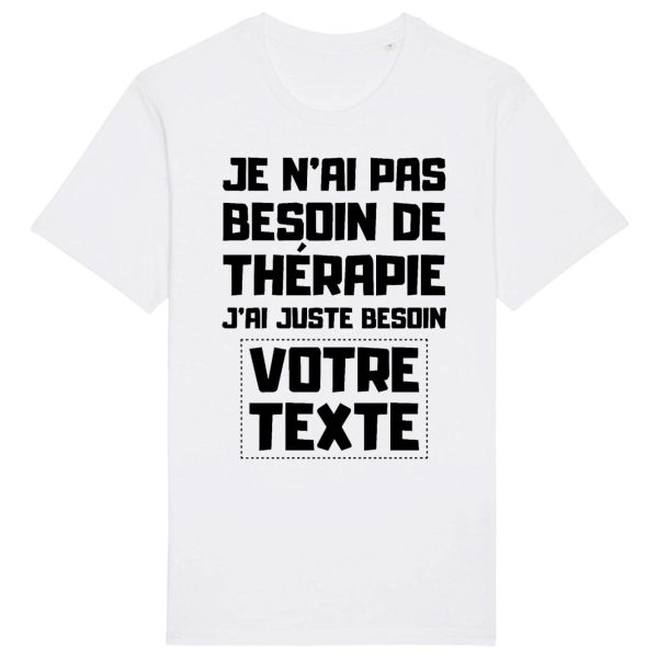 T-Shirt Homme Personnalise Je n’ai pas besoin de therapie votre texte