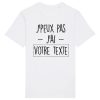 T-Shirt Homme Personnalise J&rsquo;peux pas j&rsquo;ai votre texte