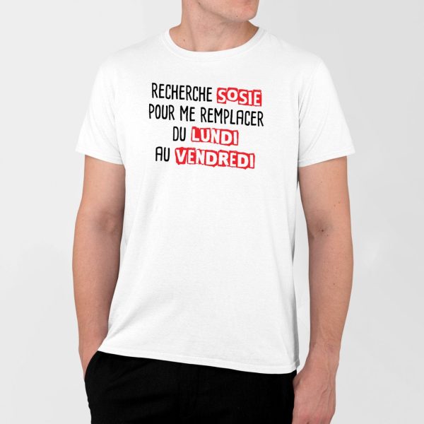 T-Shirt Homme Recherche sosie du lundi au vendredi