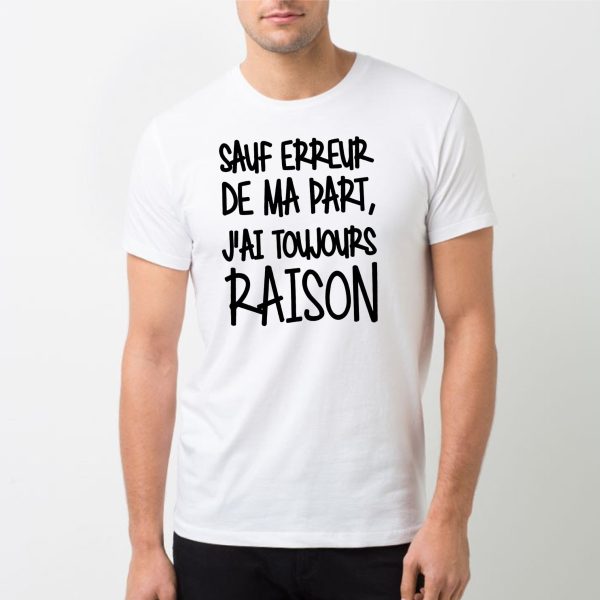 T-Shirt Homme Sauf erreur j’ai raison