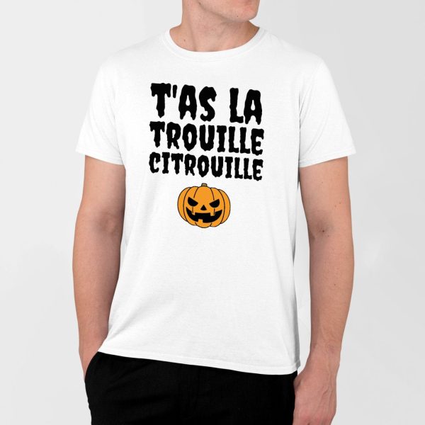 T-Shirt Homme T’as la trouille citrouille