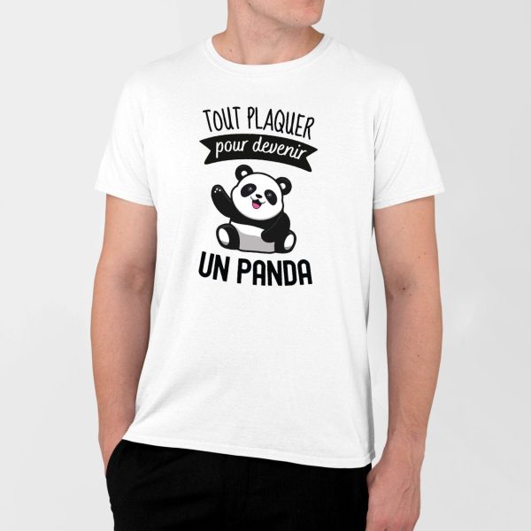 T-Shirt Homme Tout plaquer pour devenir un panda