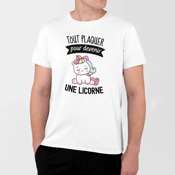 T-Shirt Homme Tout plaquer pour devenir une licorne