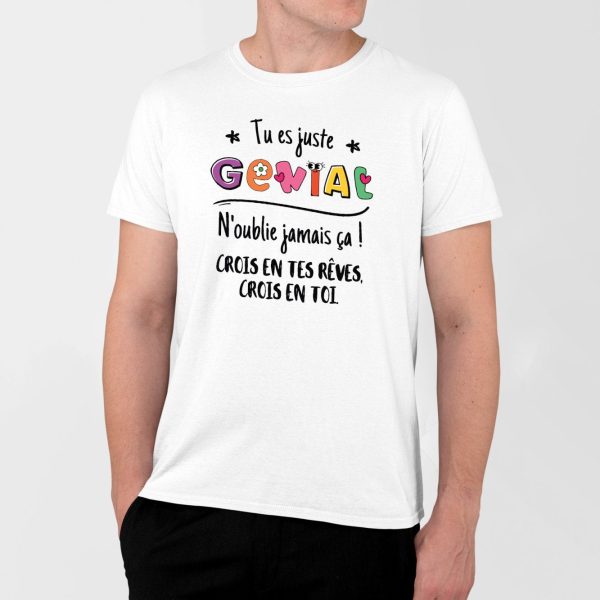 T-Shirt Homme Tu es genial crois en tes reves