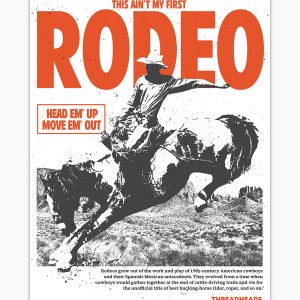 Ain’t My First Rodeo Art Print Ain’t My First Rodeo Art Print